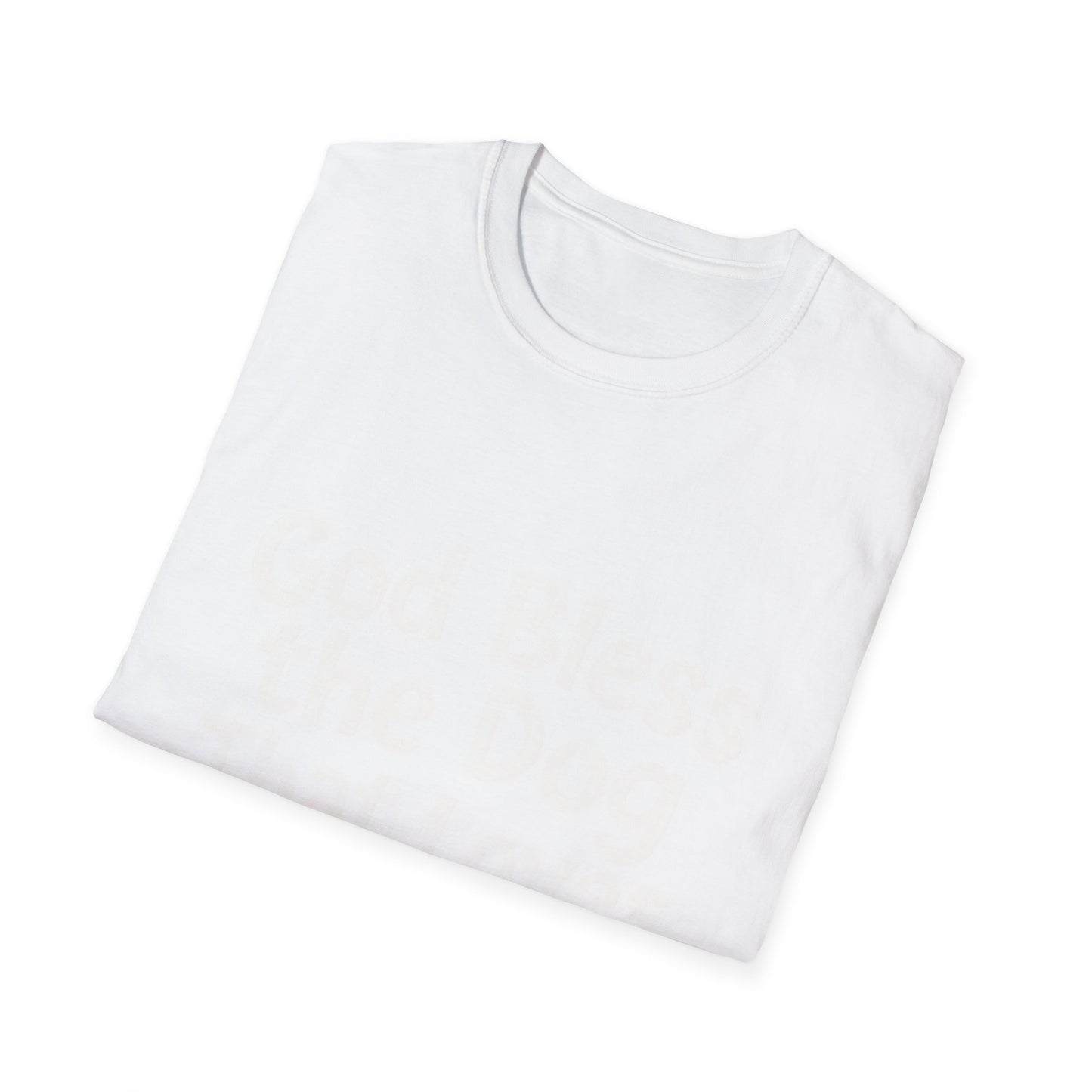 God Bless The Dog That Loves Me Anyway T-Shirt