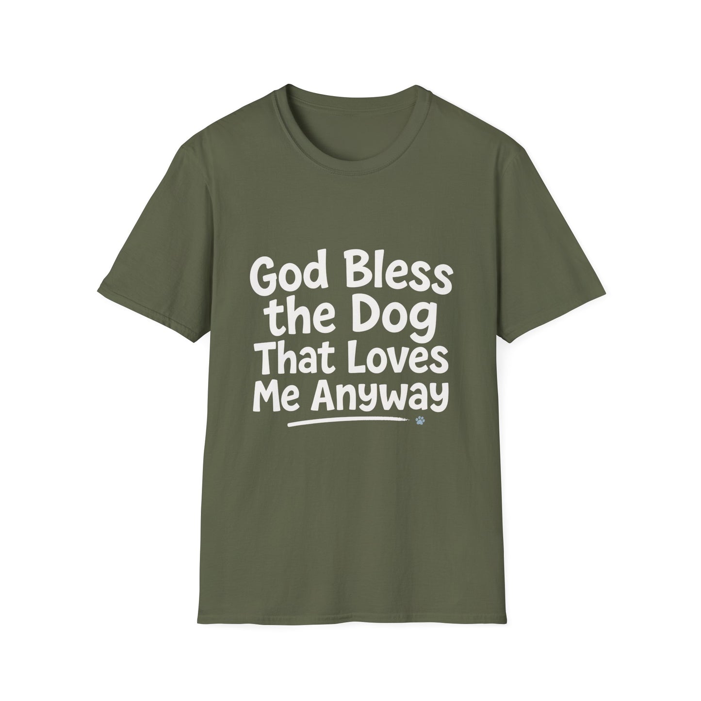 God Bless The Dog That Loves Me Anyway T-Shirt