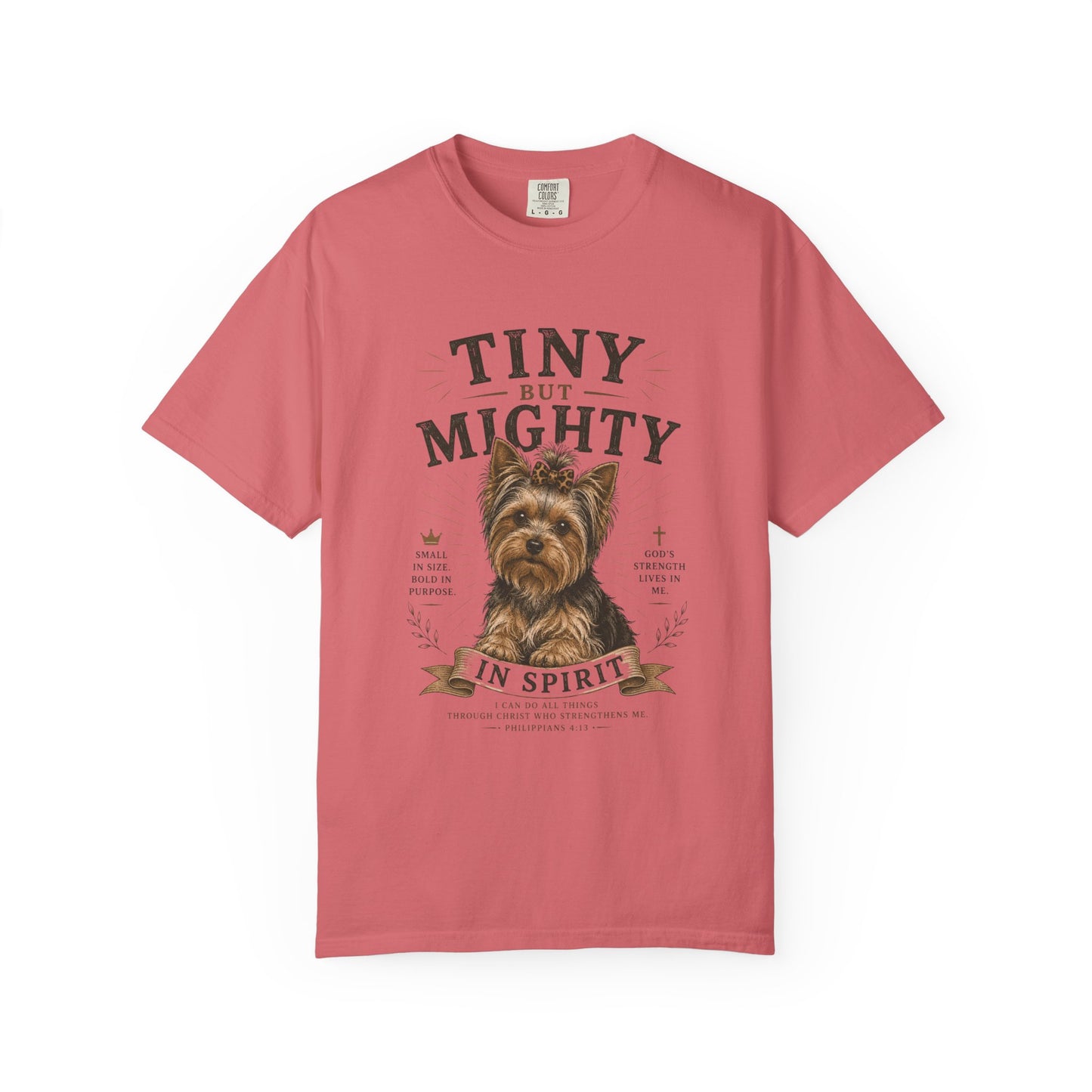 Yorkshire Terrier — Tiny but Mighty in Spirit T-Shirt