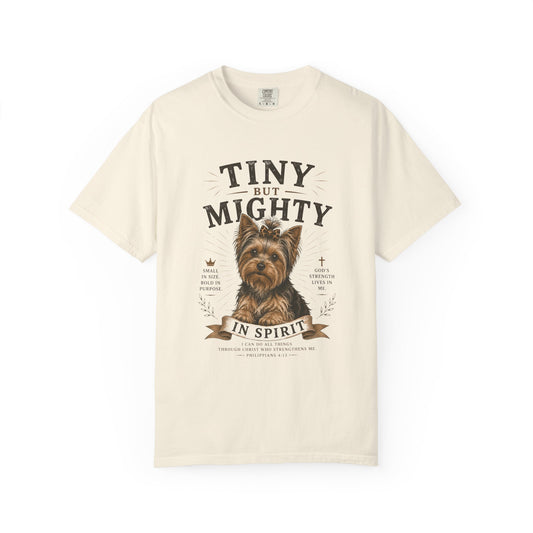 Yorkshire Terrier — Tiny but Mighty in Spirit T-Shirt