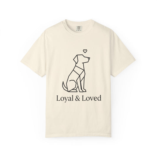 Loyal And Loved T-Shirt