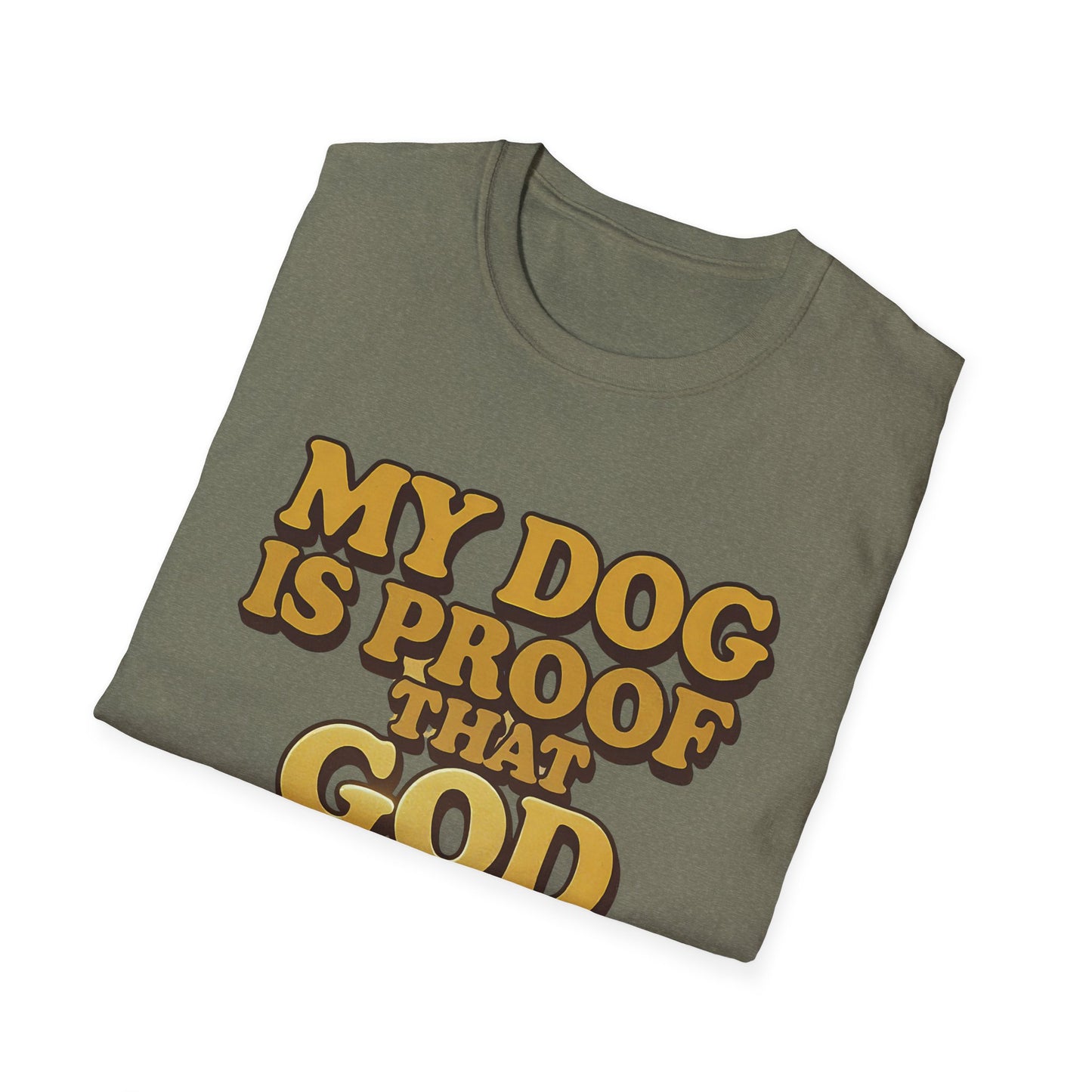 My Dog Is Proof That God Answers Prayers T-Shirt