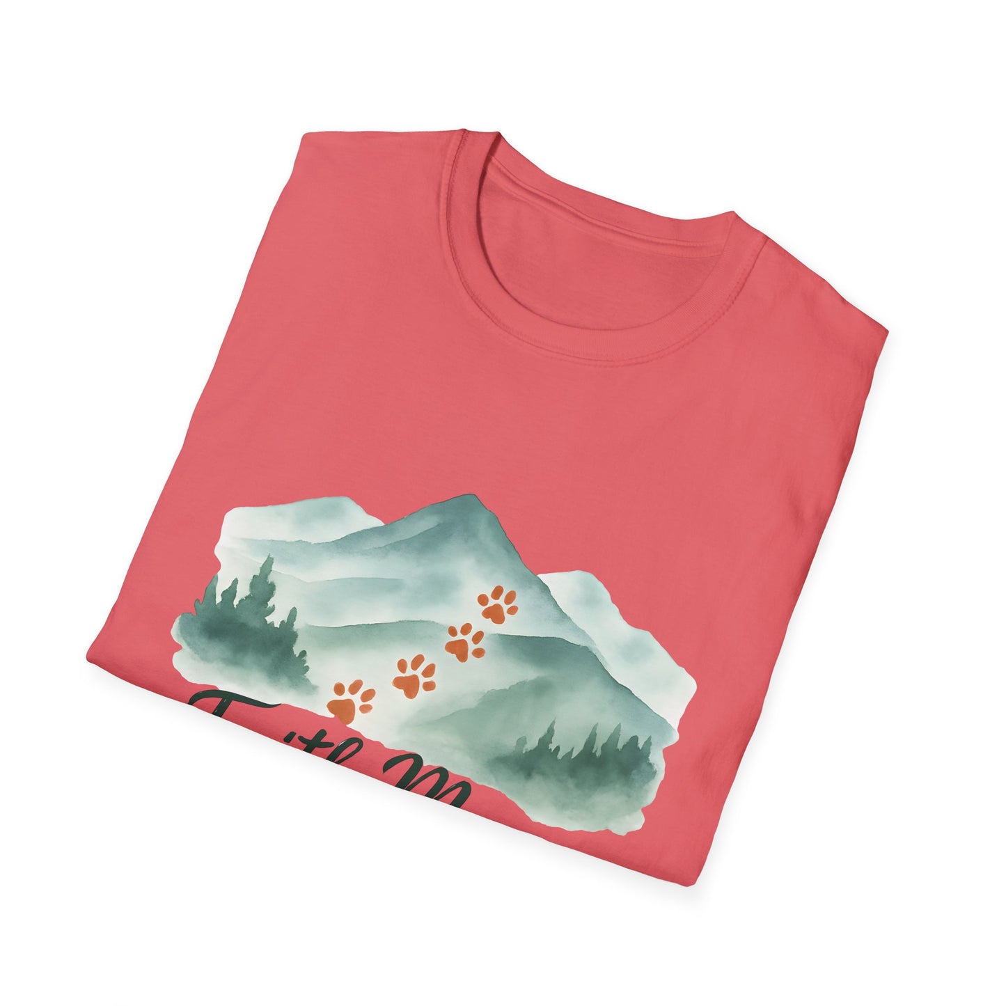 Faith Moves Mountains and Paws Do Too T-Shirt