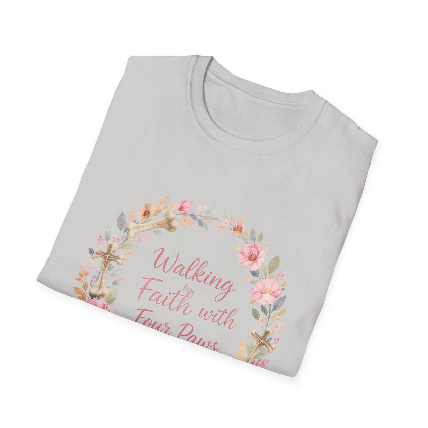 Walking By Faith With Four Paws Floral Wreath T-Shirt