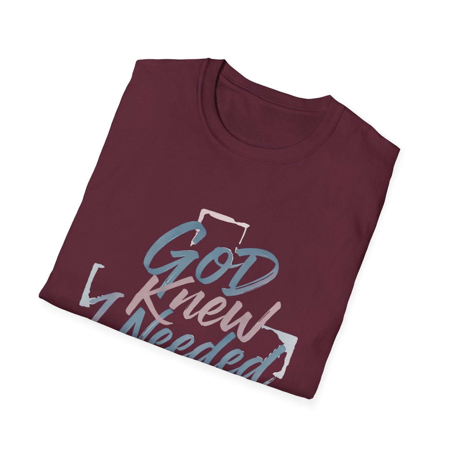 God Knew I Needed A Dog T-Shirt
