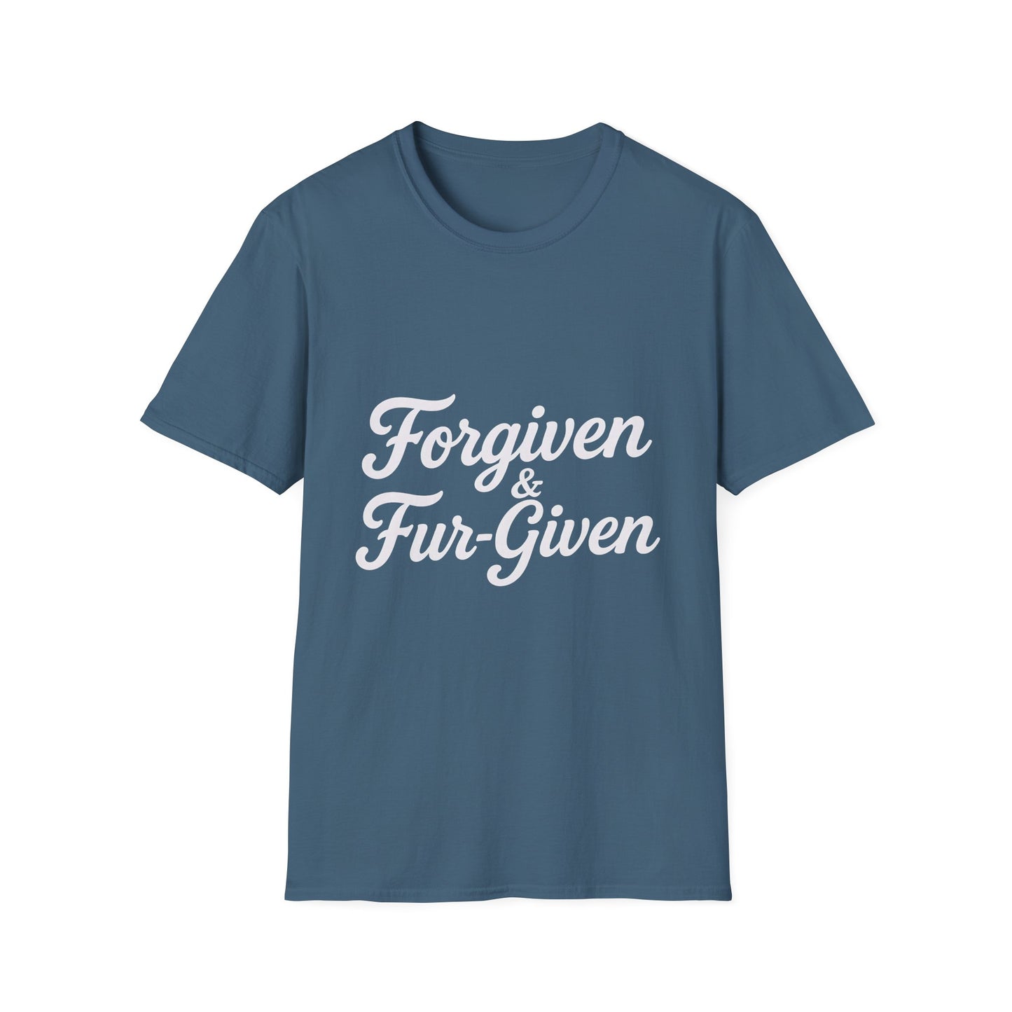 Forgiven & Fur-Given T-Shirt