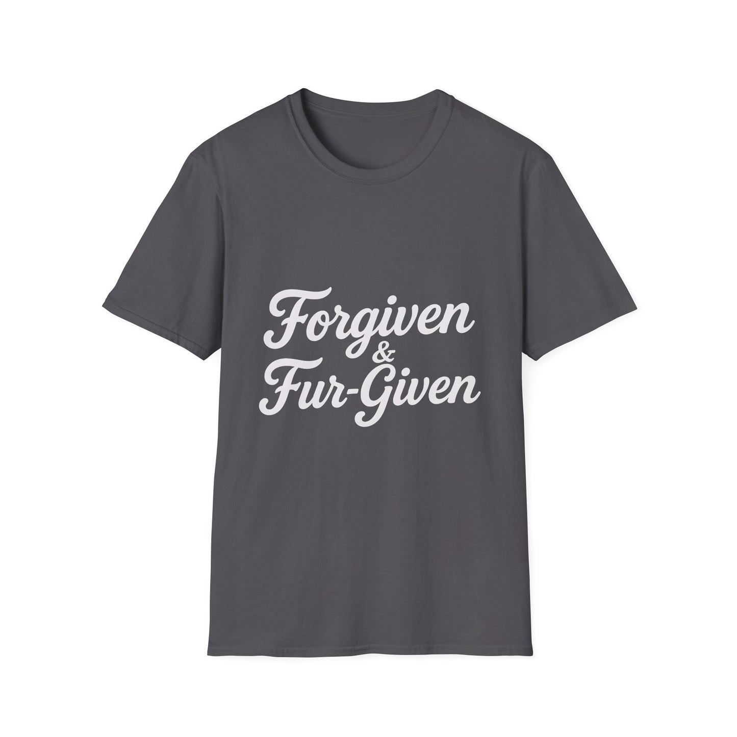 Forgiven & Fur-Given T-Shirt