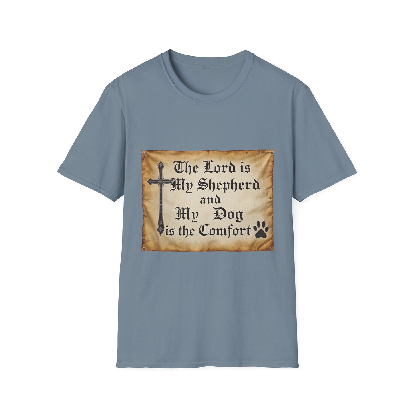 The Lord Is My Shepherd And My Dog Is Them Comfort T-Shirt