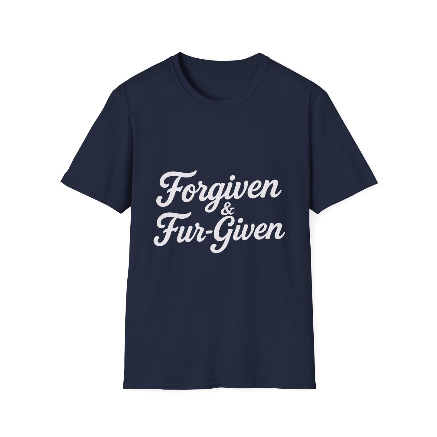 Forgiven & Fur-Given T-Shirt