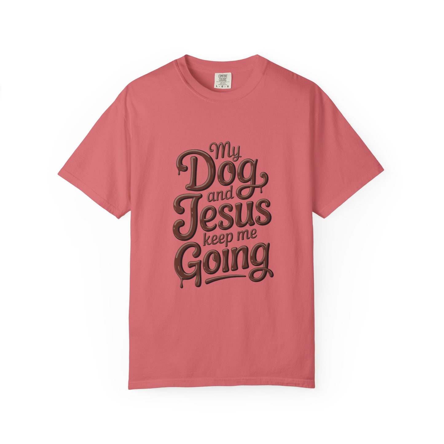 My Dog And Jesus Keep Me Going T-Shirt
