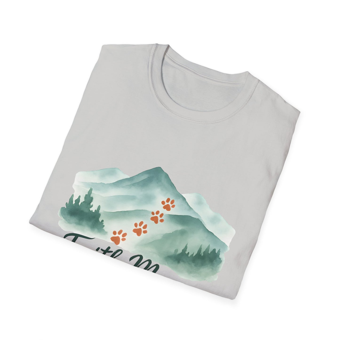 Faith Moves Mountains and Paws Do Too T-Shirt