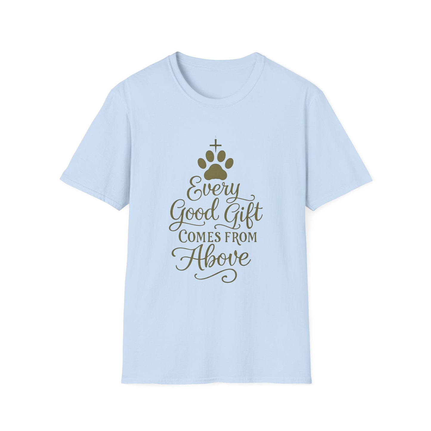 Every Good Gift Comes From Above T-Shirt