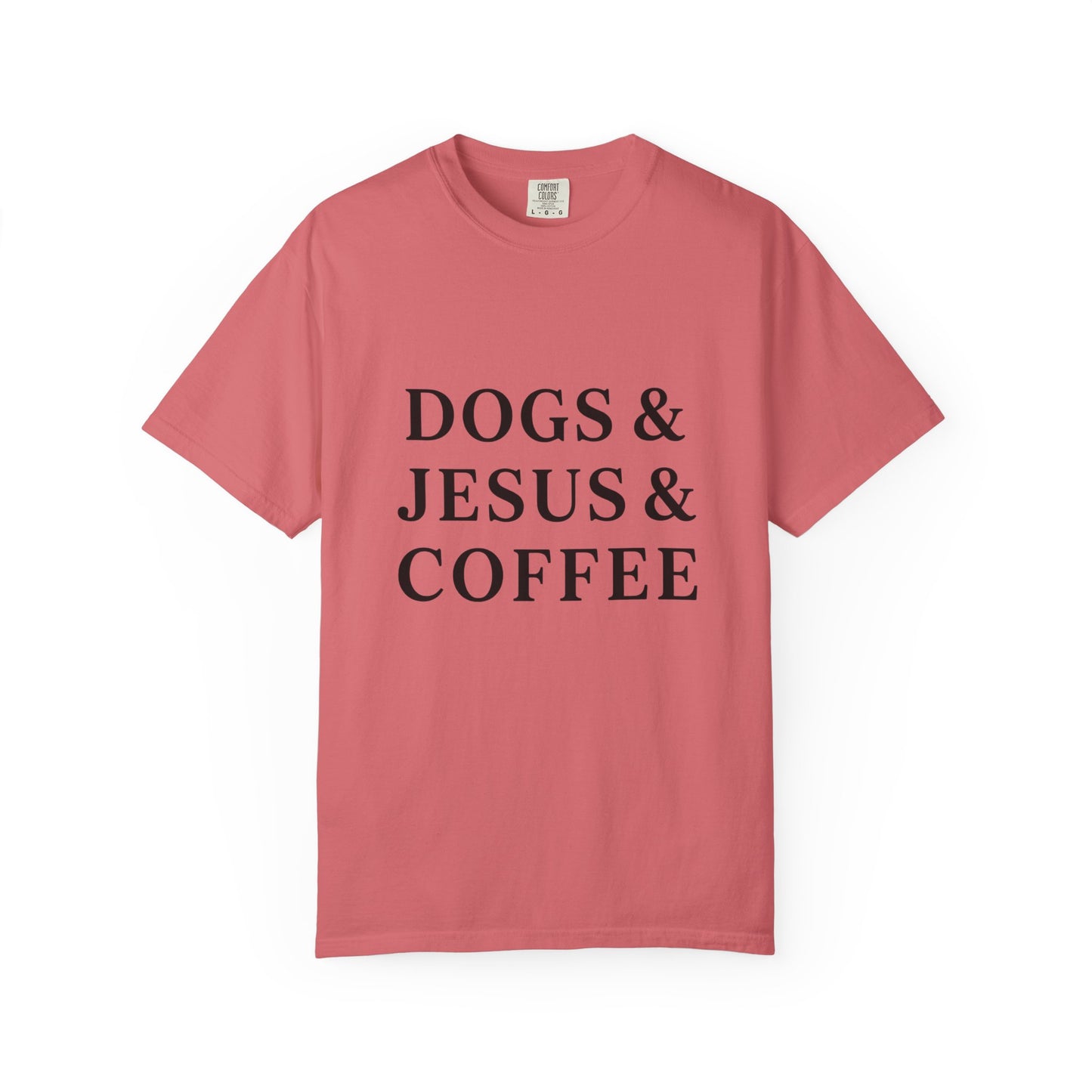 Dogs & Jesus & Coffee T-Shirt