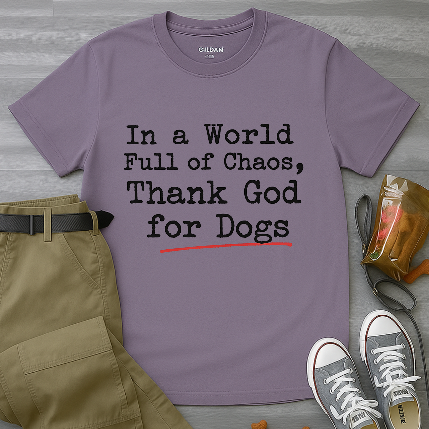 In A World Full Of Chaos Thank God For Dogs T-Shirt