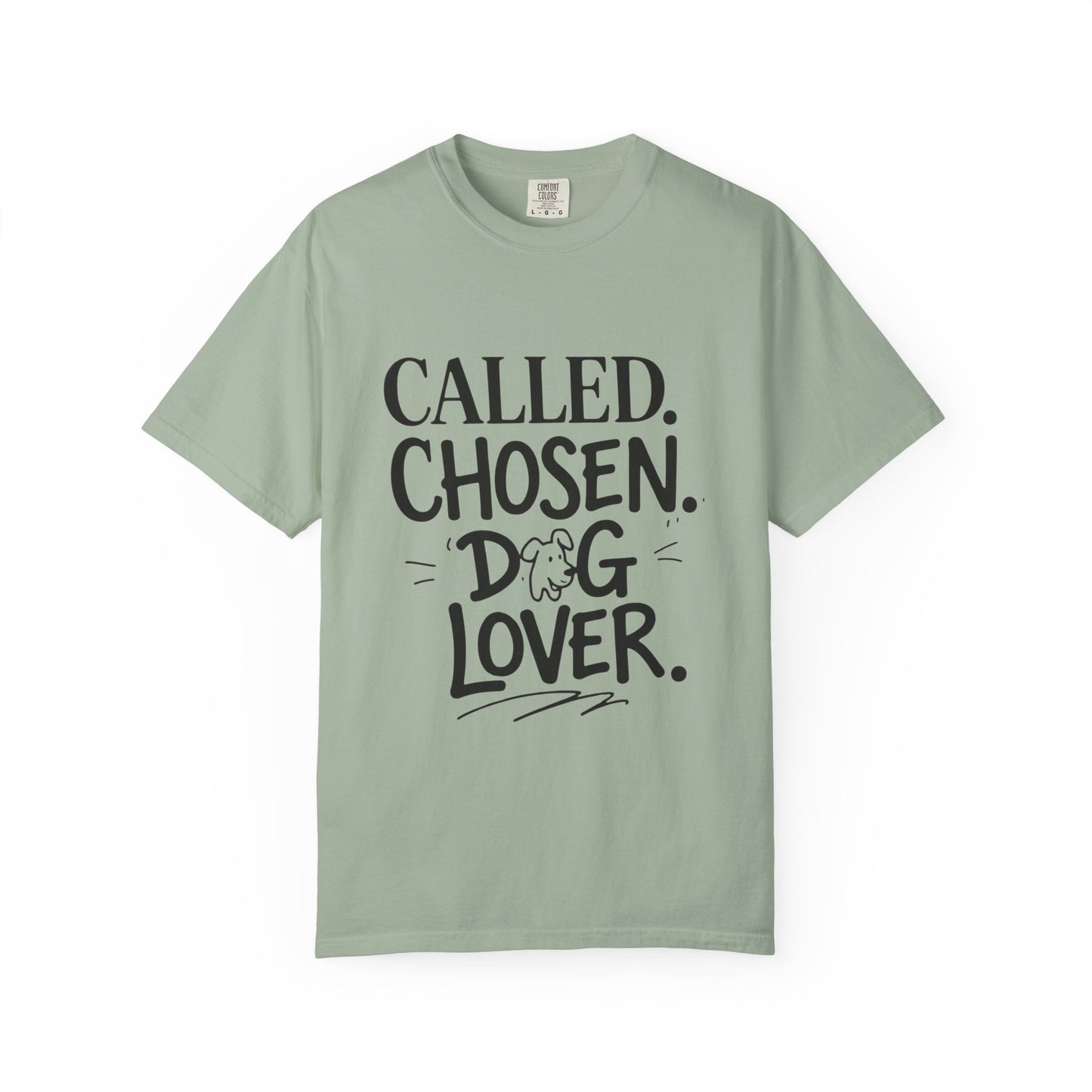 Called Chosen Dog Lover T-Shirt