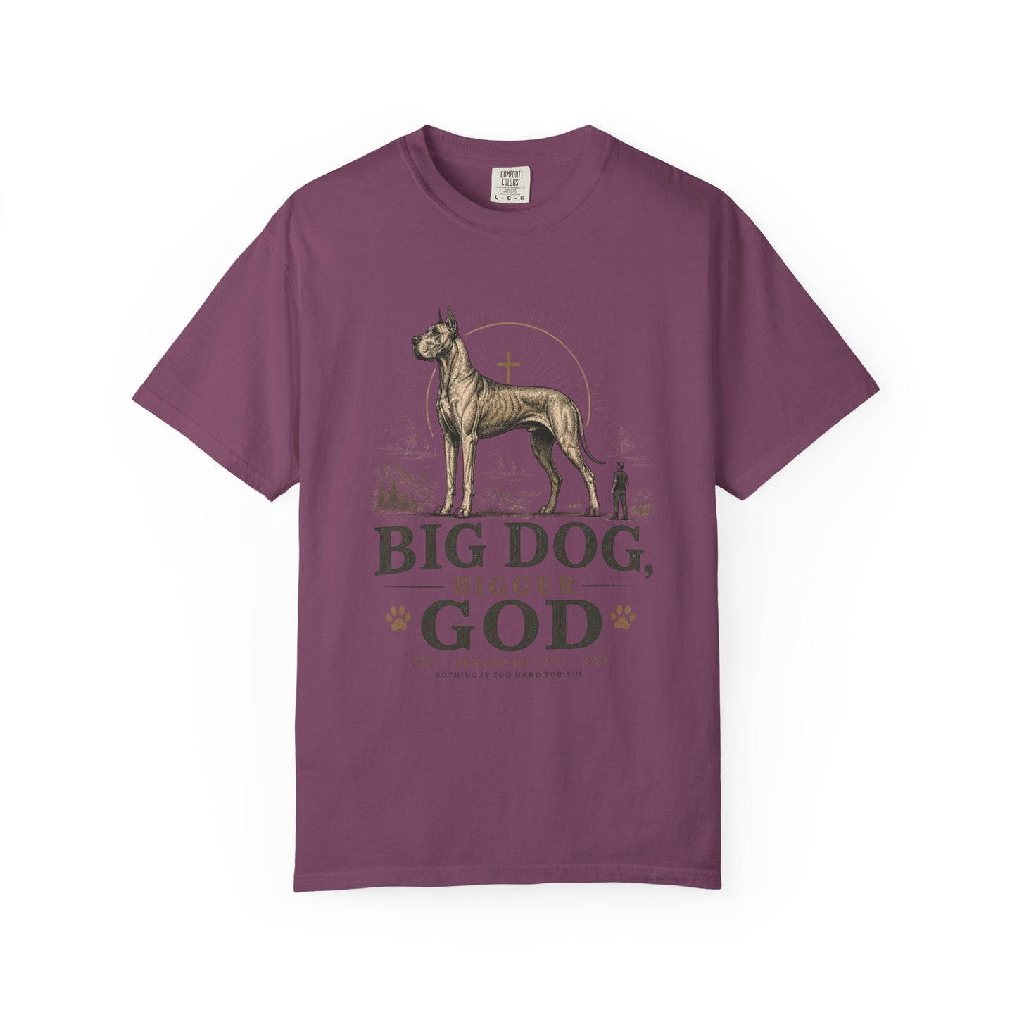 Great Dane — Big Dog, Bigger God T-Shirt