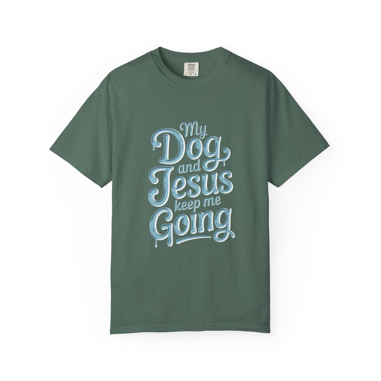 My Dog And Jesus Keep Me Going T-Shirt