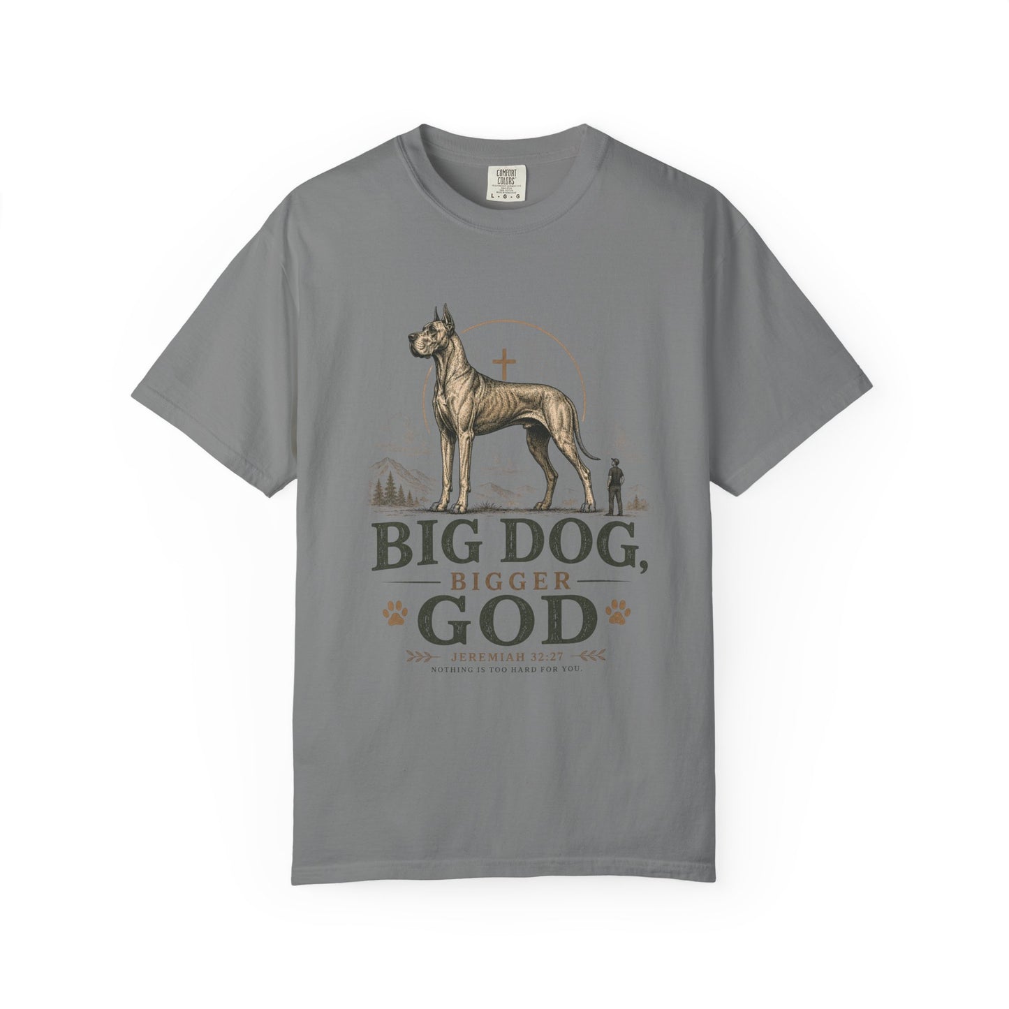 Great Dane — Big Dog, Bigger God T-Shirt