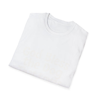 God Bless The Dog That Loves Me Anyway T-Shirt