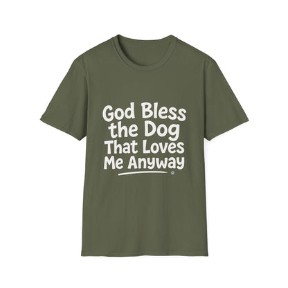 God Bless The Dog That Loves Me Anyway T-Shirt
