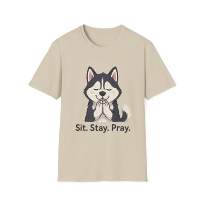 Sit Stay Pray Husky T-Shirt