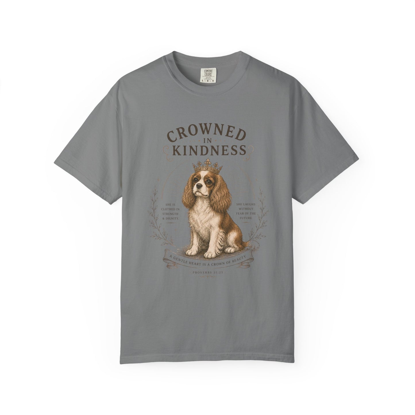 Cavalier King Charles Spaniel — Crowned in Kindness T-Shirt