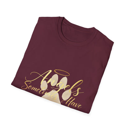 Angels Sometimes Have Fur T-Shirt