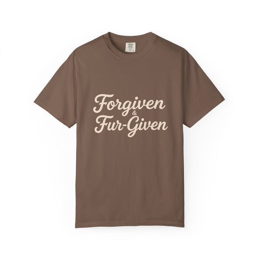 Forgiven & Fur-Given T-Shirt