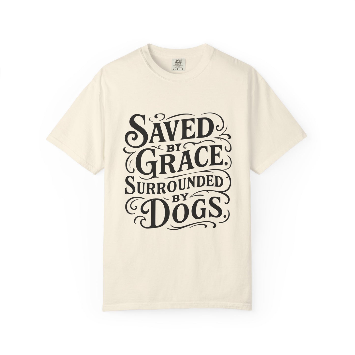 Saved By Grace Surrounded By Dogs T-Shirt