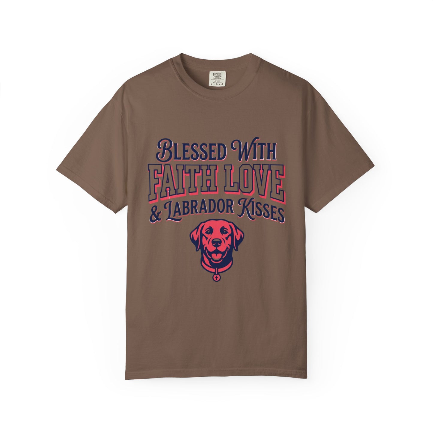 Blessed With Faith Love And Labrador Kisses