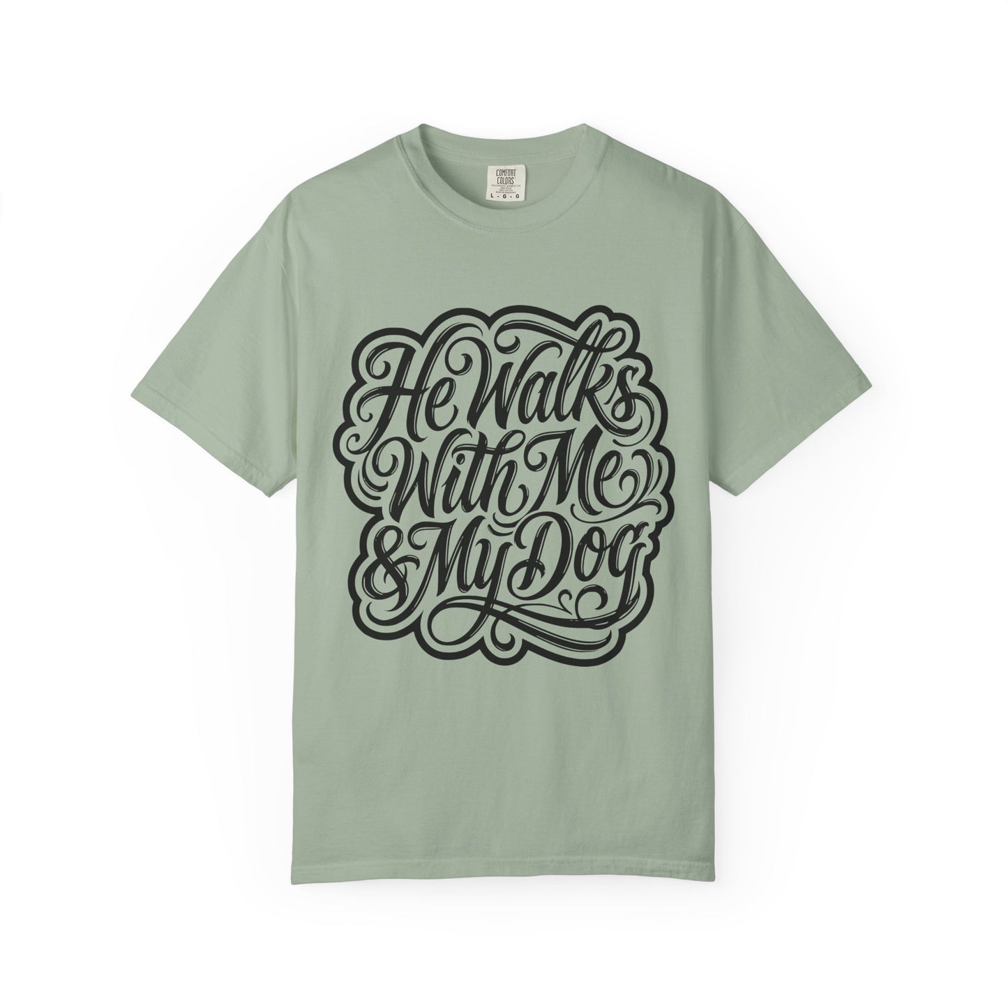 He Walks With Me & My Dog T-Shirt