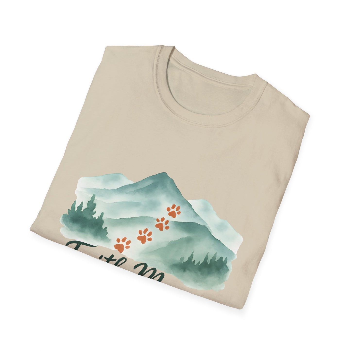 Faith Moves Mountains and Paws Do Too T-Shirt