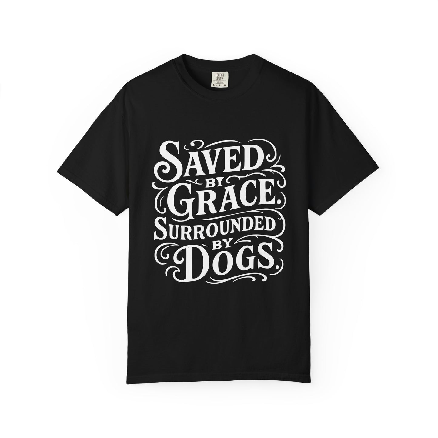 Saved By Grace Surrounded By Dogs T-Shirt