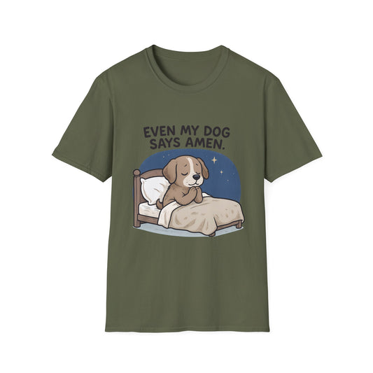 Even My Dog Says Amen T-Shirt