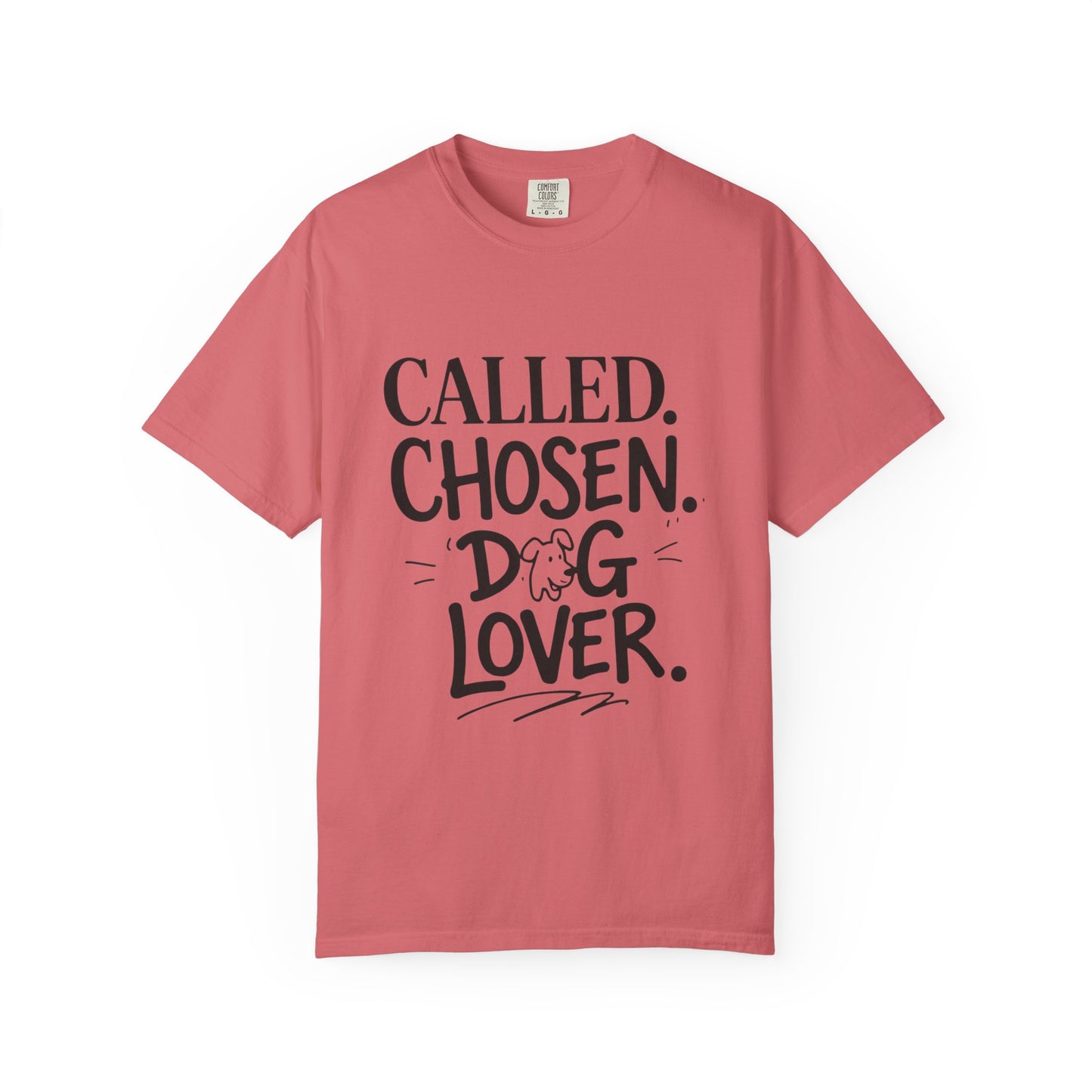 Called Chosen Dog Lover T-Shirt