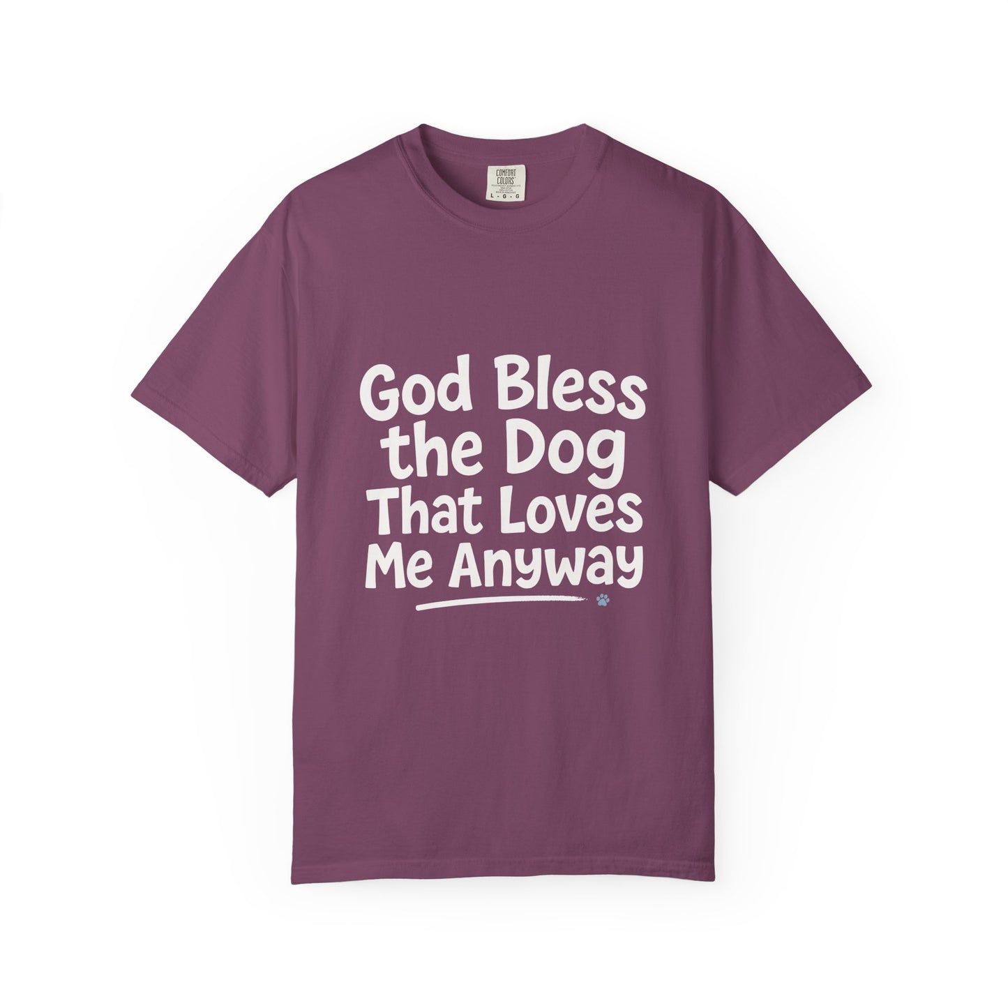 God Bless The Dog That Loves Me Anyway Light T-Shirt
