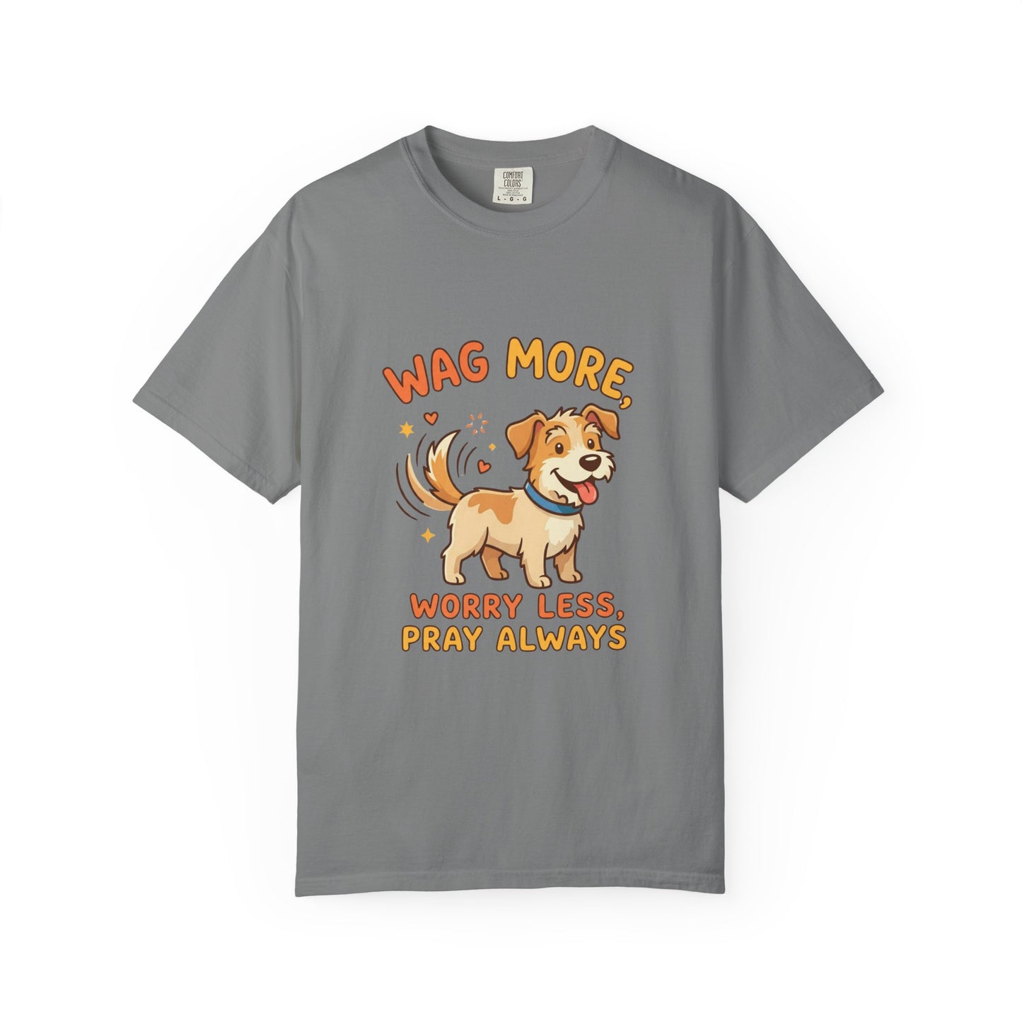 Wag More Worry Less Pray Always