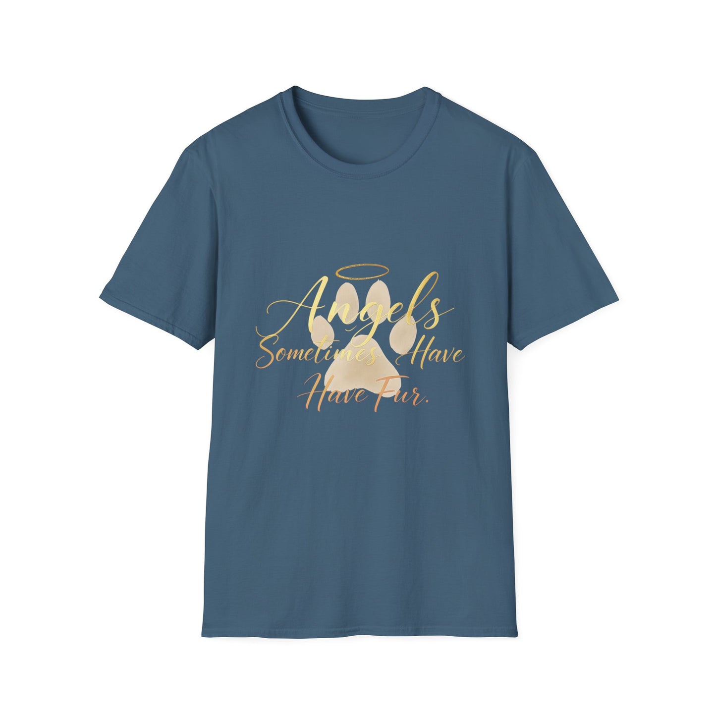 Angels Sometimes Have Fur T-Shirt