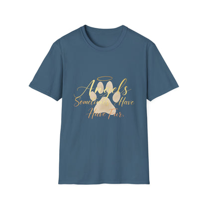 Angels Sometimes Have Fur T-Shirt