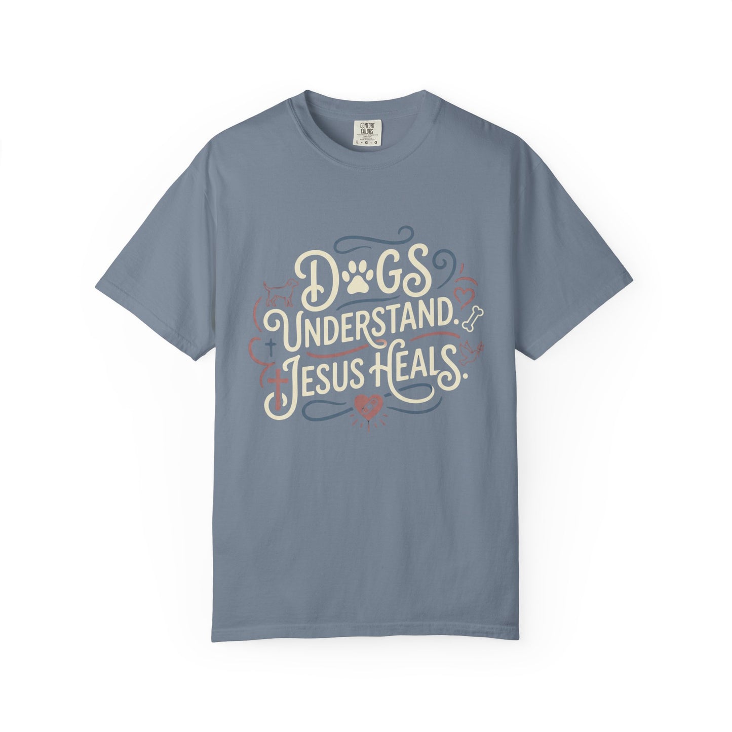 Dogs Understand Jesus Heals T-Shirt (3)