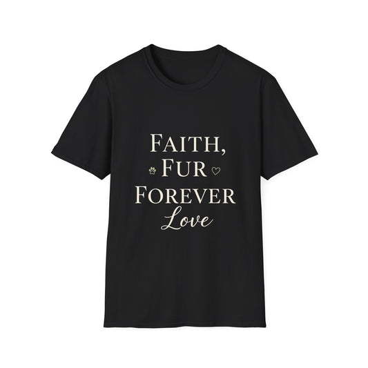 Faith Fur Forever Love T-Shirt
