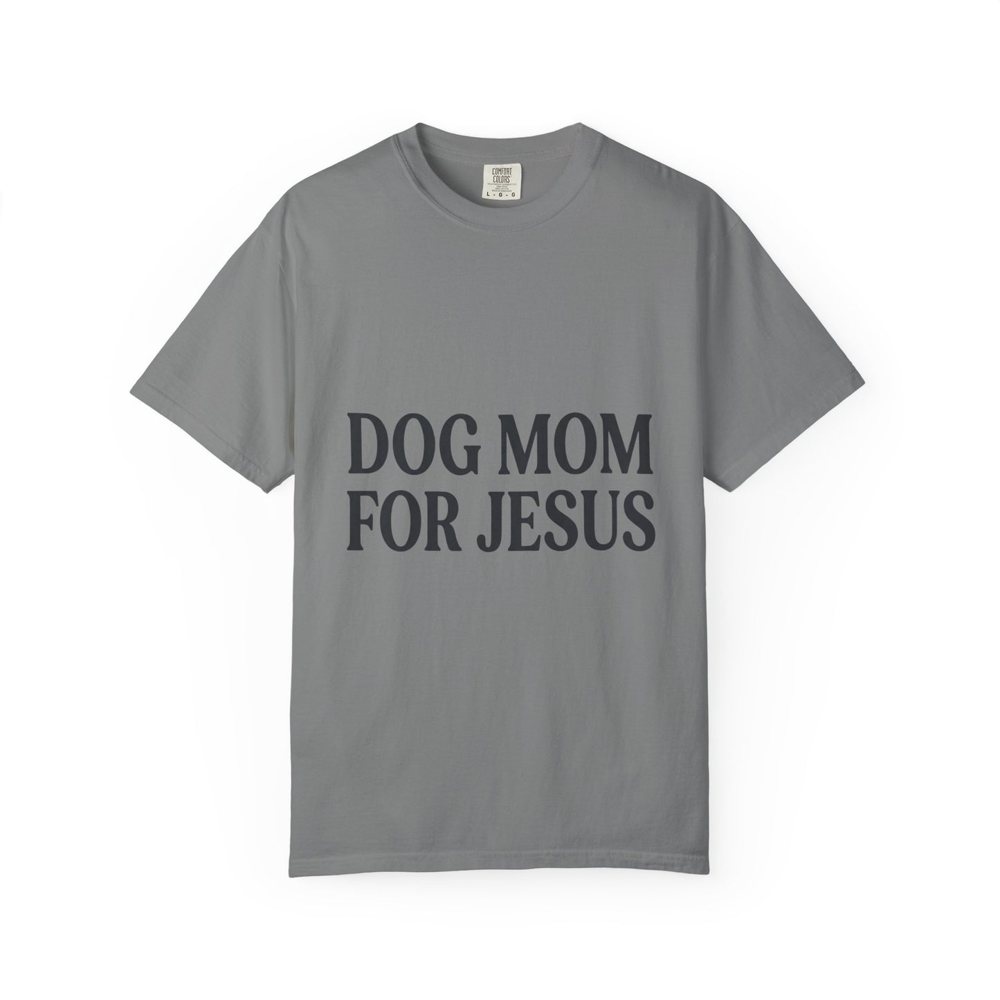 Dog Mom For Jesus T-Shirt