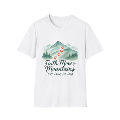 Faith Moves Mountains and Paws Do Too T-Shirt