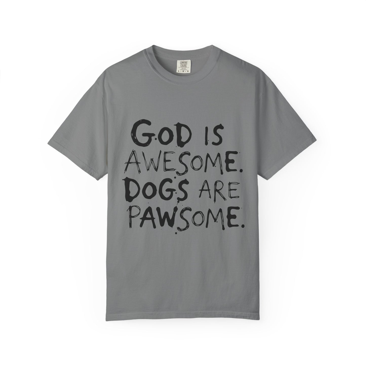 God Is Awesome Dogs Are Pawsome T-Shirt
