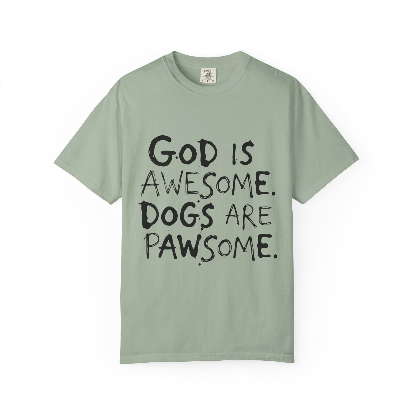 God Is Awesome Dogs Are Pawsome T-Shirt