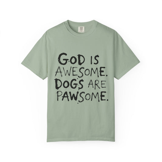 God Is Awesome Dogs Are Pawsome T-Shirt