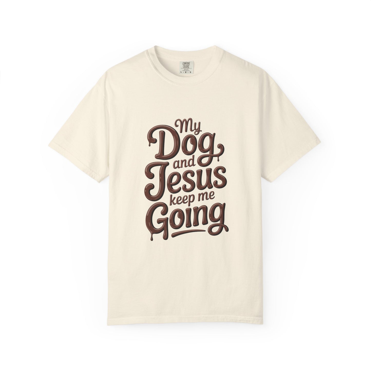 My Dog And Jesus Keep Me Going T-Shirt