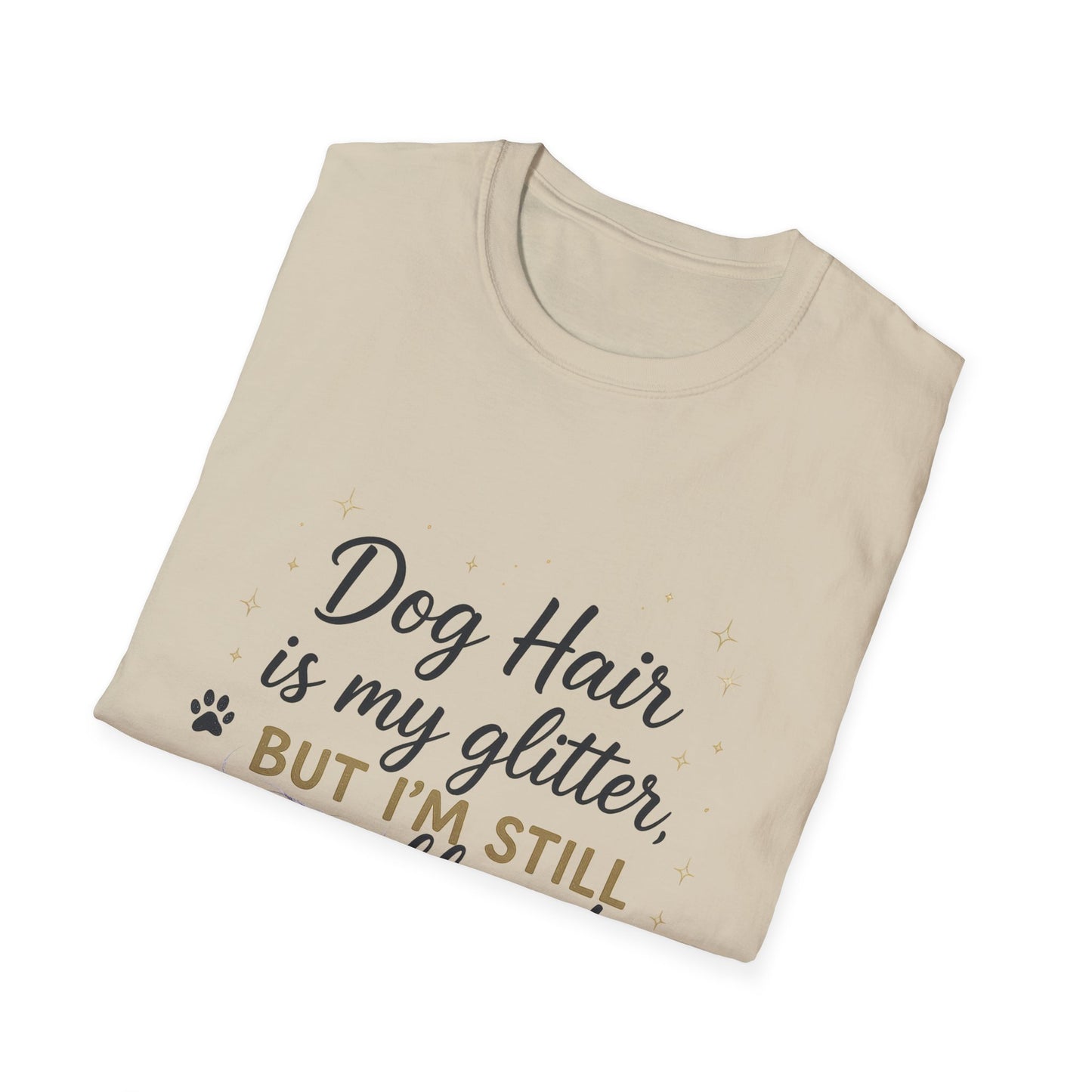Dog Hair Is My Glitter T-Shirt