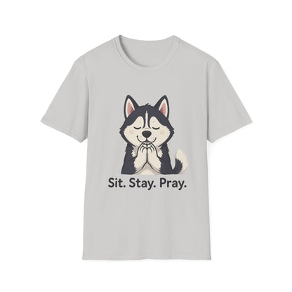 Sit Stay Pray Husky T-Shirt