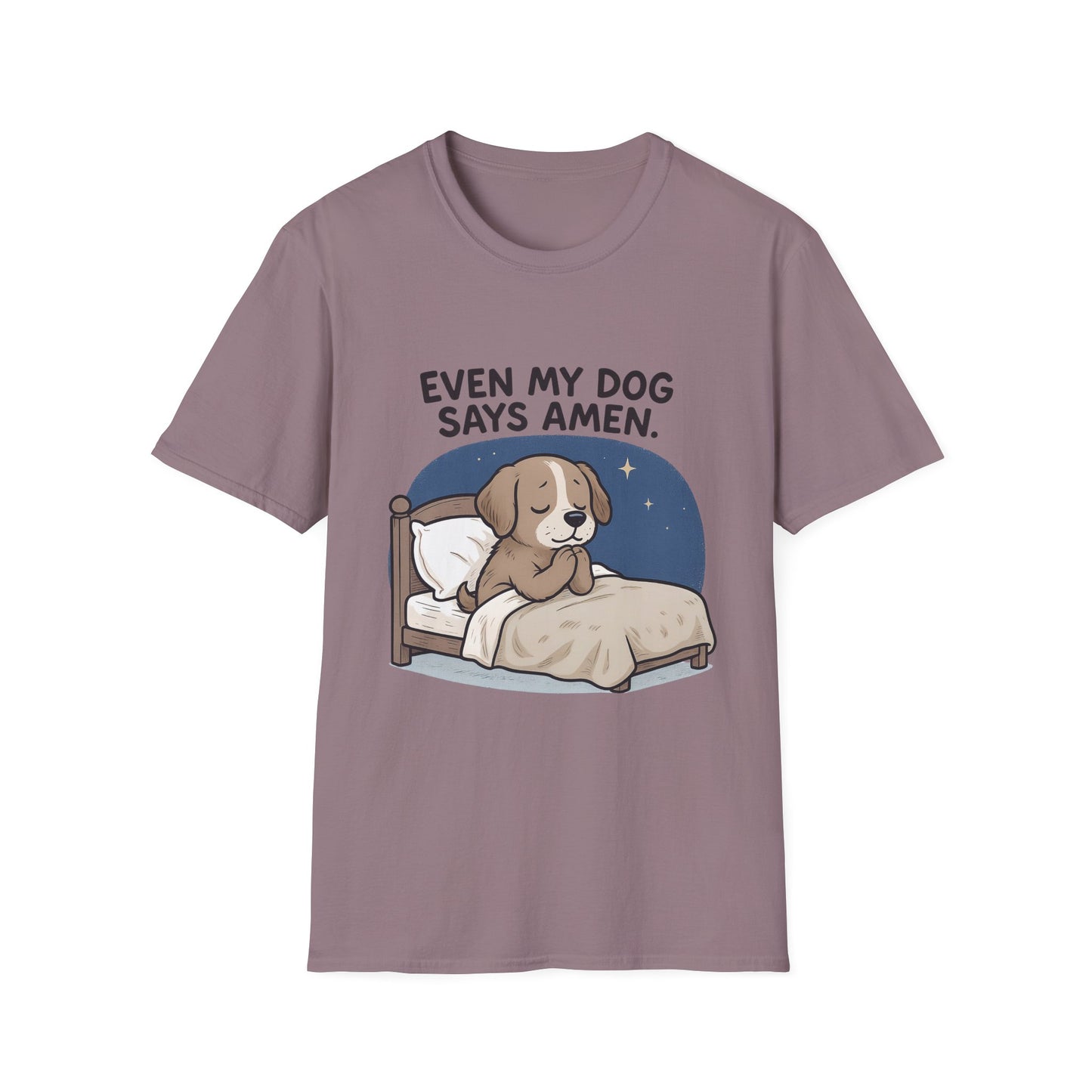 Even My Dog Says Amen T-Shirt
